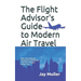 The Flight Advisor's Guide to Modern Air Travel