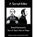 A Serial Killer: David Berkositz: Son of Sam/Son of Hope
