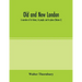 Old and new London; a narrative of its history, its people, and its places (Volume I)