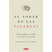 El Poder de Las Palabras / The Power of Words. How to Change Your Brain (and Your Life) Conversing