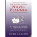 Novel Planner: A workbook for writers who just want to get on with it