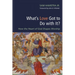 What's Love Got to Do with It?: How the Heart of God Shapes Worship