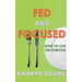 Fed and Focused