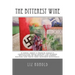The Bitterest Wine: A novel about a French family's conflicting roles during the German Occupation of Provence and famous writers and poet