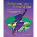 Meditations for a Powerful You: Simple Life-Changing Practices to Help You Relax, Recharge, and Reconnect