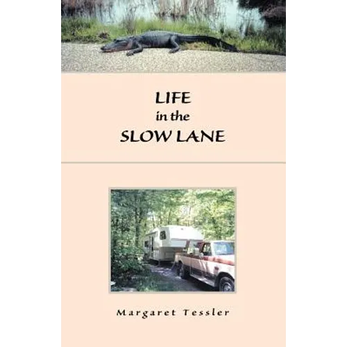Life in the Slow Lane