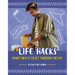Life Hacks: Smart Ways to Get Through the Day
