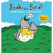 Bodhi the Bird! / Bodhi l'Oiseau!: A Funny Bilingual French-English Picture Book About Friendship