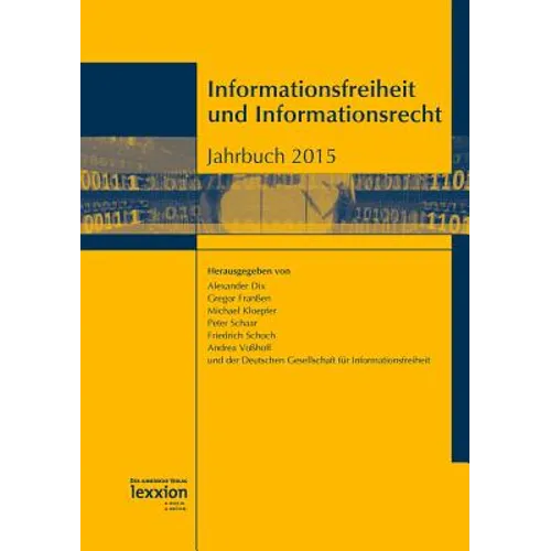 Informationsfreiheit Und Informationsrecht: Jahrbuch 2015