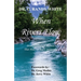 When Rivers Flow - Breaking through Barriers That Hold Us Back Spiritually