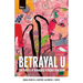 Betrayal U: The Politics of Belonging in Higher Education