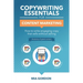 Copywriting Essentials For Content Marketing: How to write engaging copy that sells without selling.