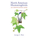 North American Hummingbirds: An Identification Guide