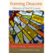 Forming Deacons: Ministers of Soul and Leaven