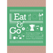 Eat & Go 2: Branding and Design for Cafés, Restaurants, Drink Shops, Dessert Shops & Bakeries