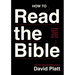 How to Read the Bible: A Simple Guide to Deeper Intimacy with God