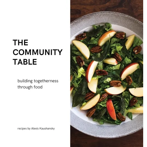The community table: building togetherness through food