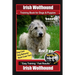 Irish Wolfhound Training Book for Dogs & Puppies By BoneUP DOG Training Dog Care, Dog Behavior, Hand Cues Too! Are You Ready to Bone Up? Easy Training