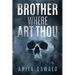Brother Where Art Thou