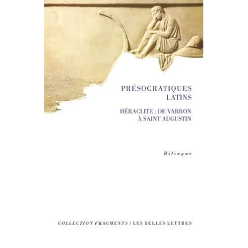 Presocratiques Latins: Heraclite