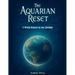 The Aquarian Reset