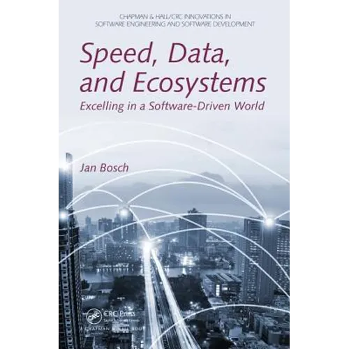 Speed, Data, and Ecosystems: Excelling in a Software-Driven World
