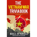 The Vietnam War Trivia Book: Fascinating Facts and Interesting Vietnam War Stories