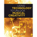 Using Technology to Unlock Musical Creativity