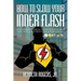 How to Slow Your Inner Flash: A Guide for Survivors of Childhood Sexual Abuse Using the Flash to Help Conquer Workaholism