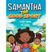 Samantha the Good Sport: Kids Book about Sportsmanship, Kindness, Respect and Perseverance