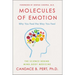 Molecules of Emotion: Why You Feel the Way You Feel