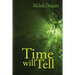 Time Will Tell