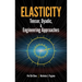 Elasticity: Tensor, Dyadic, and Engineering Approaches