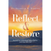 Reflect & Restore: Journal for Unlocking Calm, Clarity, and Your Best Self