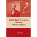 Critical Race Theory and Education: A Marxist Response