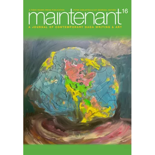 Maintenant 16: A Journal of Contemporary Dada Writing and Art