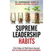 Supreme Leadership Habits: 70+ Entrepreneurs' Secrets to Growing a Profitable Business