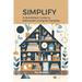 Simplify: A QuickStart Guide to Minimalist Living for Families