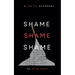 Shame, Shame, Shame
