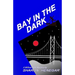 Bay in the Dark