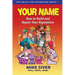 Your Name: How to Build and Repair Your Reputation at Any Age