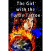 The Girl with the Turtle Tattoo