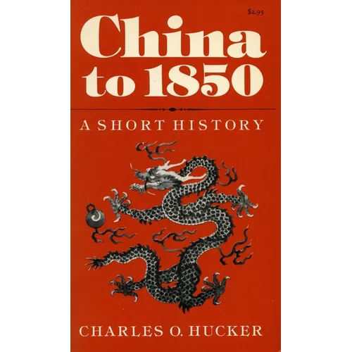 China to 1850: A Short History