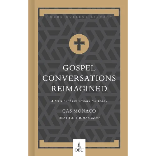 Gospel Conversations Reimagined: A Missional Framework for Today