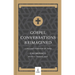 Gospel Conversations Reimagined: A Missional Framework for Today