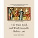 The History and Literature of the Wind Band and Wind Ensemble: The Wind Band and Wind Ensemble Before 1500