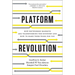 Platform Revolution: How Networked Markets Are Transforming the Economy and How to Make Them Work for You