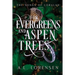 For Evergreens and Aspen Trees
