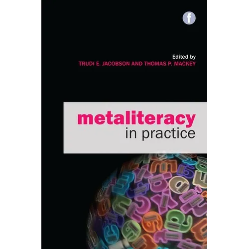 Metaliteracy in Practice