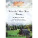 Where the White Rose Blooms: A History of the Stuarts
